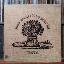 Load image into Gallery viewer, Traffic - John Barleycorn Must Die - 1971 United Artists, VG/VG 1
