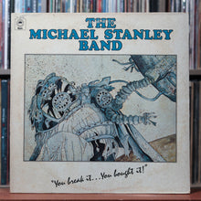 Load image into Gallery viewer, Michael Stanley Band - You Break It...You Bought It! - 1975 Epic, VG/VG 1

