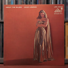 Load image into Gallery viewer, Julie London - About The Blues - 1957 Liberty, EX/VG+
