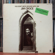 Load image into Gallery viewer, Jim Croce - You Don&#39;t Mess Around With Jim - 1972 ABC, EX/VG
