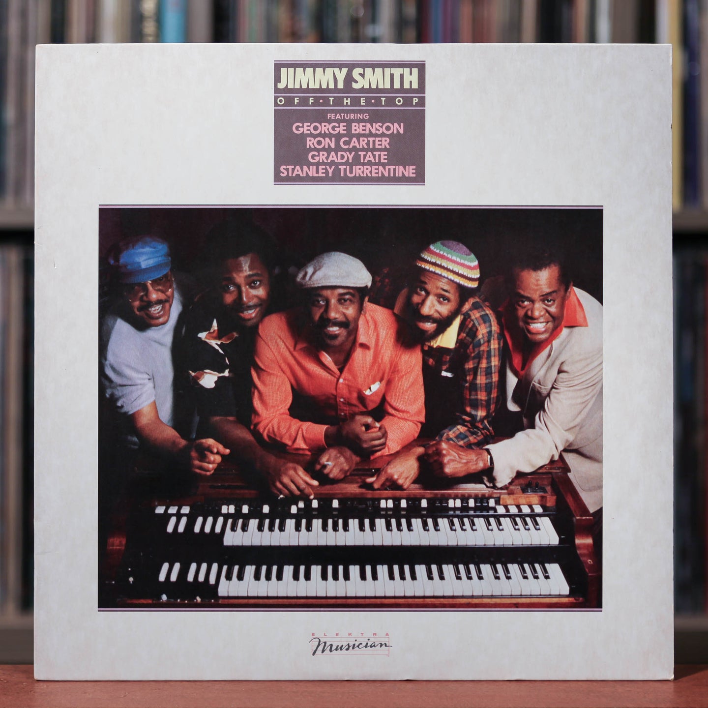 Jimmy Smith Featuring George Benson, Ron Carter, Grady Tate, Stanley Turrentine - Off The Top - 1982 Elektra Musician, EX/VG+