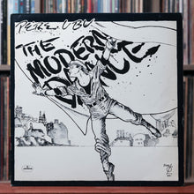 Load image into Gallery viewer, Pere Ubu - The Modern Dance - UK 1978 Mercury, VG/VG+

