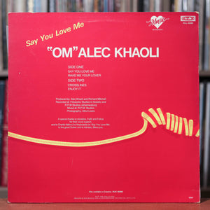 "Om" Alec Khaoli - Say You Love Me - RARE South African Import - 1985 Gallo, VG/VG+