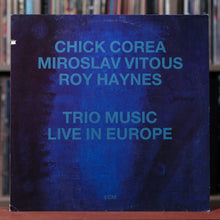 Load image into Gallery viewer, Chick Corea, Miroslav Vitous, Roy Haynes - Trio Music Live in Europe - 1986 ECM Germany - VG+/EX
