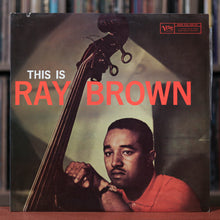 Load image into Gallery viewer, Ray Brown - This Is Ray Brown - Japanese Import - 1981 Verve, EX/EX
