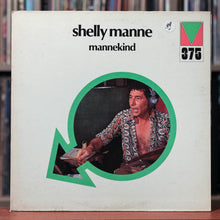Load image into Gallery viewer, Shelly Manne - &quot;Mannekind&quot; - White Label Promo - 1972 Mainstream Records  - VG/VG+
