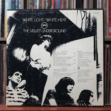 Load image into Gallery viewer, The Velvet Underground - White Light/White Heat - 1970 Verve Records, VG/VG
