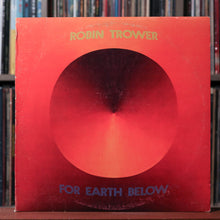 Load image into Gallery viewer, Robin Trower - For Earth Below - 1975 Chrysalis, VG/VG+
