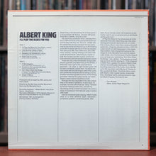 Load image into Gallery viewer, Albert King - I&#39;ll Play The Blues For You - 1981 Stax, EX/EX
