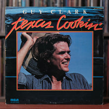 Load image into Gallery viewer, Guy Clark - Texas Cookin' - 1976 RCA, VG/VG+
