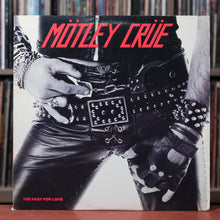Load image into Gallery viewer, Mötley Crüe - Too Fast For Love - 1982 Elektra, VG+/VG
