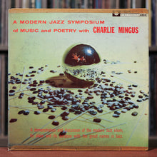 Load image into Gallery viewer, Charles Mingus - A Modern Jazz Symposium Of Music And Poetry - 1959 Bethlehem

