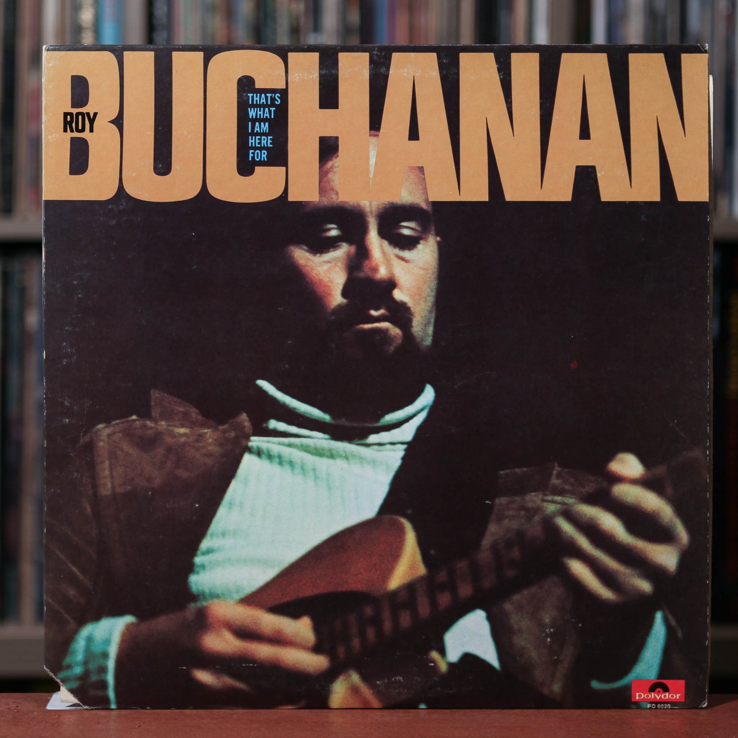 Roy Buchanan - That's What I Am Here For - 1973 Polydor, VG+/EX