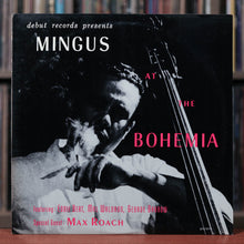 Load image into Gallery viewer, Charles Mingus - Mingus At The Bohemia - 2015 Debut, VG+/VG+

