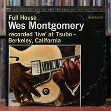 Load image into Gallery viewer, Wes Montgomery - Full House - 1962 Riverside - VG/EX
