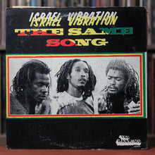 Load image into Gallery viewer, Israel Vibration - The Same Song - Jamaican Import - 1978 Top Ranking, VG/VG
