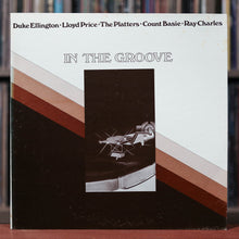 Load image into Gallery viewer, Duke Ellington, Lloyd Price, The PLatters, Count Basie, Ray Charles- In The Groove-1979 Teller House, EX/VG+
