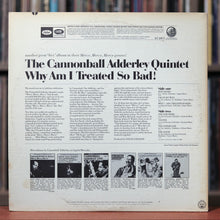 Load image into Gallery viewer, The Cannonball Adderley Quintet - Why Am I Treated So Bad! - 1966 Capitol, VG+/VG
