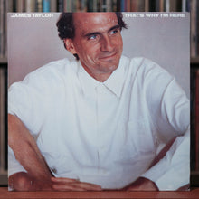 Load image into Gallery viewer, James Taylor - That's Why I'm Here - 1985 Columbia, VG+/EX
