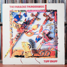 Load image into Gallery viewer, The Fabulous Thunderbirds - Tuff Enuff - 1986 CBS Associated Records, VG/VG+
