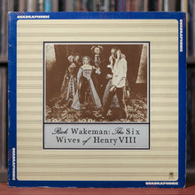 Load image into Gallery viewer, Rick Wakeman - The Six Wives Of Henry VIII - Quadraphonic - 1973 A&amp;M, VG+/VG
