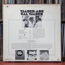 Load image into Gallery viewer, Cal Tjader - Tjader-Ade - 1970 Buddah, VG/VG+
