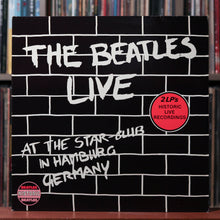 Load image into Gallery viewer, The Beatles - Live! At The Star-Club In Hamburg, Germany 1962. - NETHERLANDS 2LP - 1982 Historic - VG+EX
