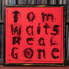Load image into Gallery viewer, Tom Waits - Real Gone - 2LP - 2004 Anti, EX/VG+
