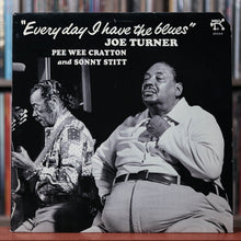 Load image into Gallery viewer, Joe Turner Pee Wee Crayton And Sonny Stitt - Everyday I Have The Blues - 1978 Pablo Records, VG+/VG+
