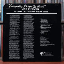 Load image into Gallery viewer, Joe Turner Pee Wee Crayton And Sonny Stitt - Everyday I Have The Blues - 1978 Pablo Records, VG+/VG+

