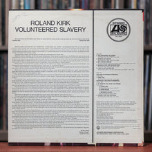Load image into Gallery viewer, Roland Kirk - Volunteered Slavery - RARE PROMO - 1969 Atlantic, EX/VG
