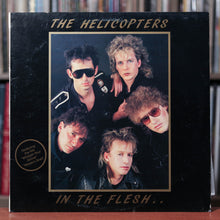 Load image into Gallery viewer, The Helicopters - In The Flesh - South African Import - 1987 Gallo, VG/VG+
