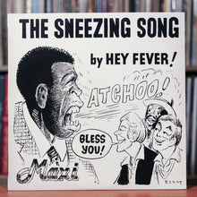Load image into Gallery viewer, Hey Fever! - The Sneezing Song - 12&quot; Single - South African Import - 1984 MFM, EX/EX
