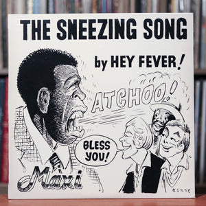 Hey Fever! - The Sneezing Song - 12" Single - South African Import - 1984 MFM, EX/EX