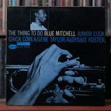 Load image into Gallery viewer, Blue Mitchell - The Thing to Do - 1965 Blue Note, VG/VG
