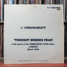 Load image into Gallery viewer, J. Krishnamurti - 3 LP Bundle -  Thought Breeds Fear, Mind In Meditation, This Light In Oneself
