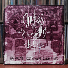 Load image into Gallery viewer, Cypress Hill - We Ain&#39;t Goin&#39; Out Like That - 12&quot; Single - 1993 Ruffhouse, VG/VG
