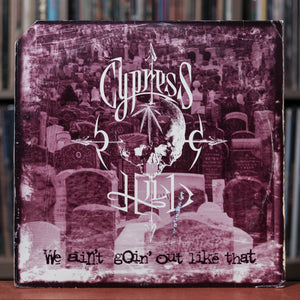 Cypress Hill - We Ain't Goin' Out Like That - 12" Single - 1993 Ruffhouse, VG/VG