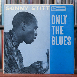 Sonny Stitt - Only The Blues - 1958 Verve, VG/VG+