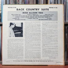Load image into Gallery viewer, Mose Allison - Back Country Suite For Piano, Bass And Drums - 1957 Prestige, VG+/VG+
