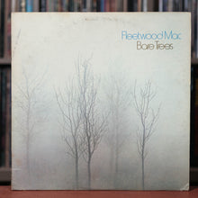 Load image into Gallery viewer, Fleetwood Mac - Bare Trees - 1972 Reprise, VG+/VG+
