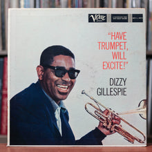 Load image into Gallery viewer, Dizzy Gillespie - Have Trumpet, Will Excite! - 1959 Verve, VG/VG
