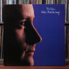 Load image into Gallery viewer, Phil Collins - Hello, I Must Be Going! - 1982 Atlantic, VG+/VG+

