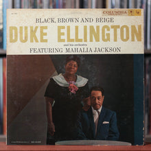 Load image into Gallery viewer, Duke Ellington And His Orchestra Featuring Mahalia Jackson - Black,, Brown And Beige - 1958 Columbia, VG/VG

