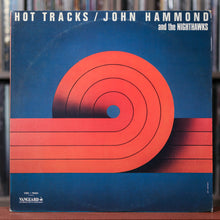 Load image into Gallery viewer, John Hammond And The Nighthawks - Hot Tracks - 1979 Vanguard, EX/VG+
