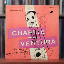 Load image into Gallery viewer, Charlie Ventura - Charlie Ventura Collates - 10&quot; LP - 1952 Mercur
