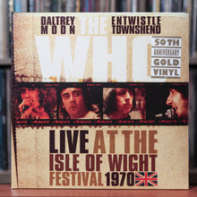 Load image into Gallery viewer, The Who - Live At The Isle Of Wight Festival 1970 - Gold Vinyl -  2LP - 2020 Eagle, SEALED
