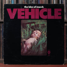 Load image into Gallery viewer, The Ides Of March - Vehicle - 1970 Warner, VG/VG
