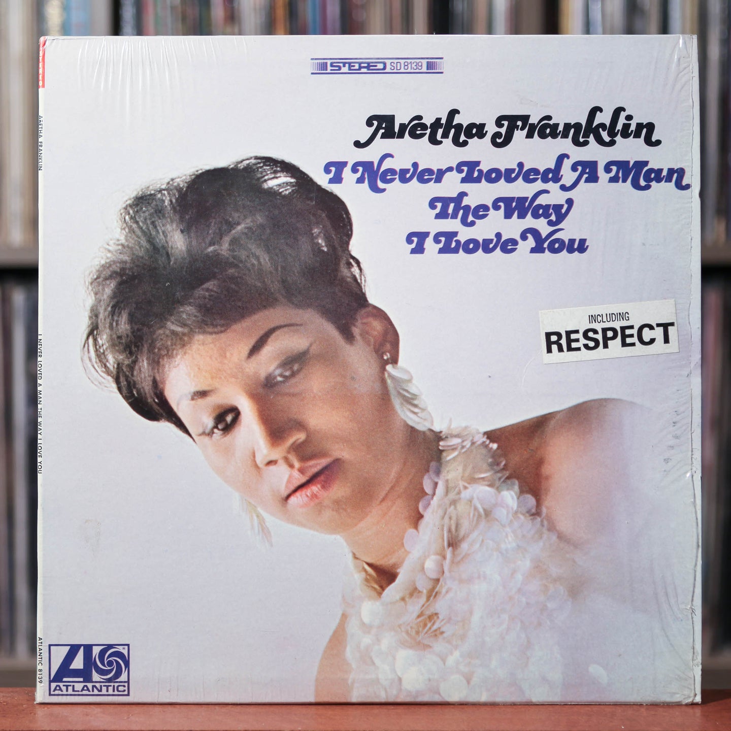 Aretha Franklin - I Never Loved A Man The Way I Love You - 1967 Atlantic, EX/EX w/Shrink  and Hype