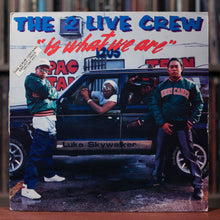 Load image into Gallery viewer, 2 Live Crew - 2 Live Is What We Are - 1986 Luke Skyywalker Records, VG/VG
